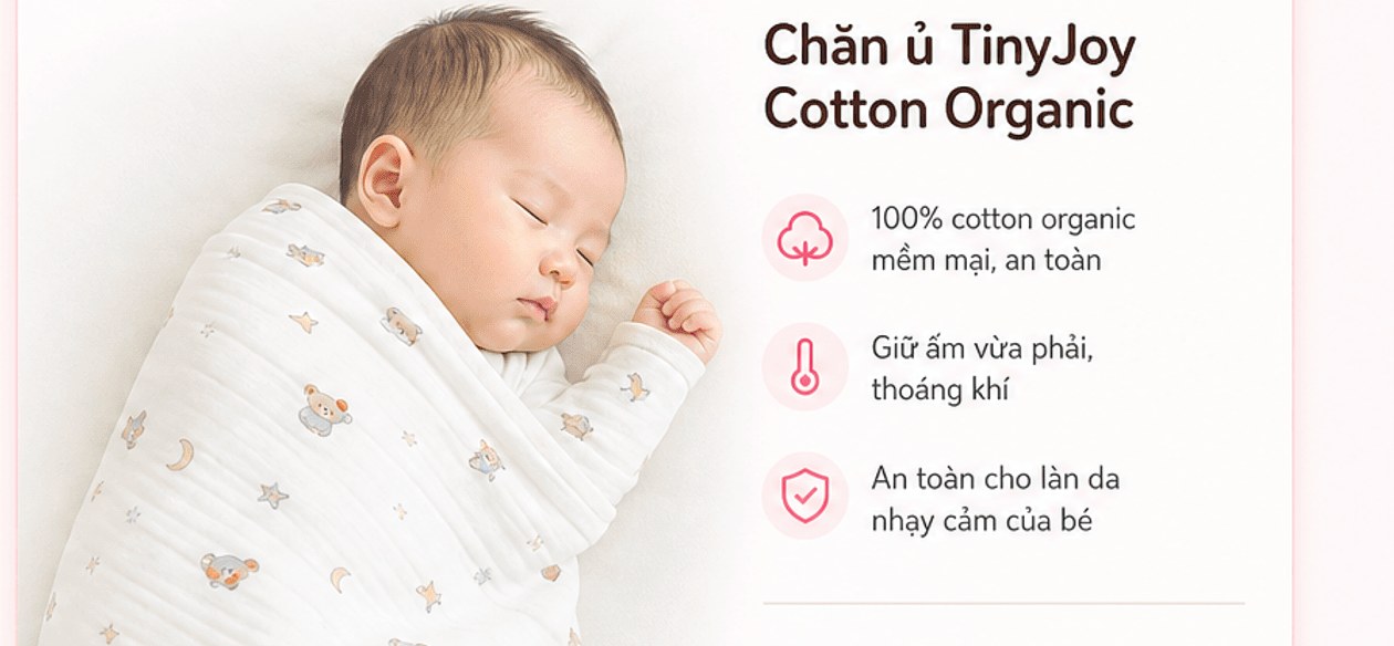 Chăn ủ TinyJoy Cotton Organic – cotton organic mềm mại, giữ ấm, an toàn cho da bé