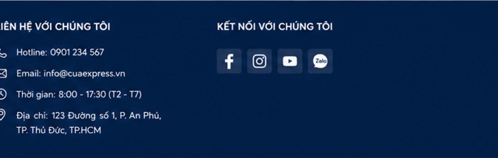 Liên hệ: hotline 0901 234 567; email info@cuaexpress.vn; thời gian 8:00–17:30 (T2–T7); địa chỉ 123 Đường số 1, P. An Phú, TP. Thủ Đức, TP.HCM; kết nối Facebook, Instagram, YouTube, Zalo