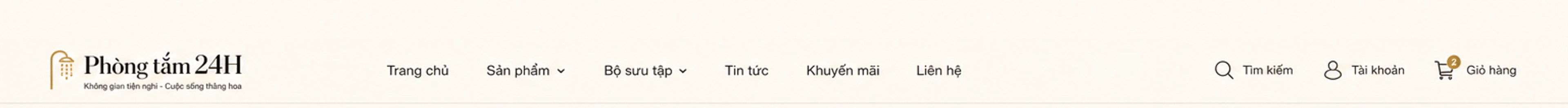 Phòng tắm 24H – Trang chủ, Sản phẩm, Bộ sưu tập, Tin tức, Khuyến mãi, Liên hệ; Tìm kiếm, Tài khoản, Giỏ hàng
