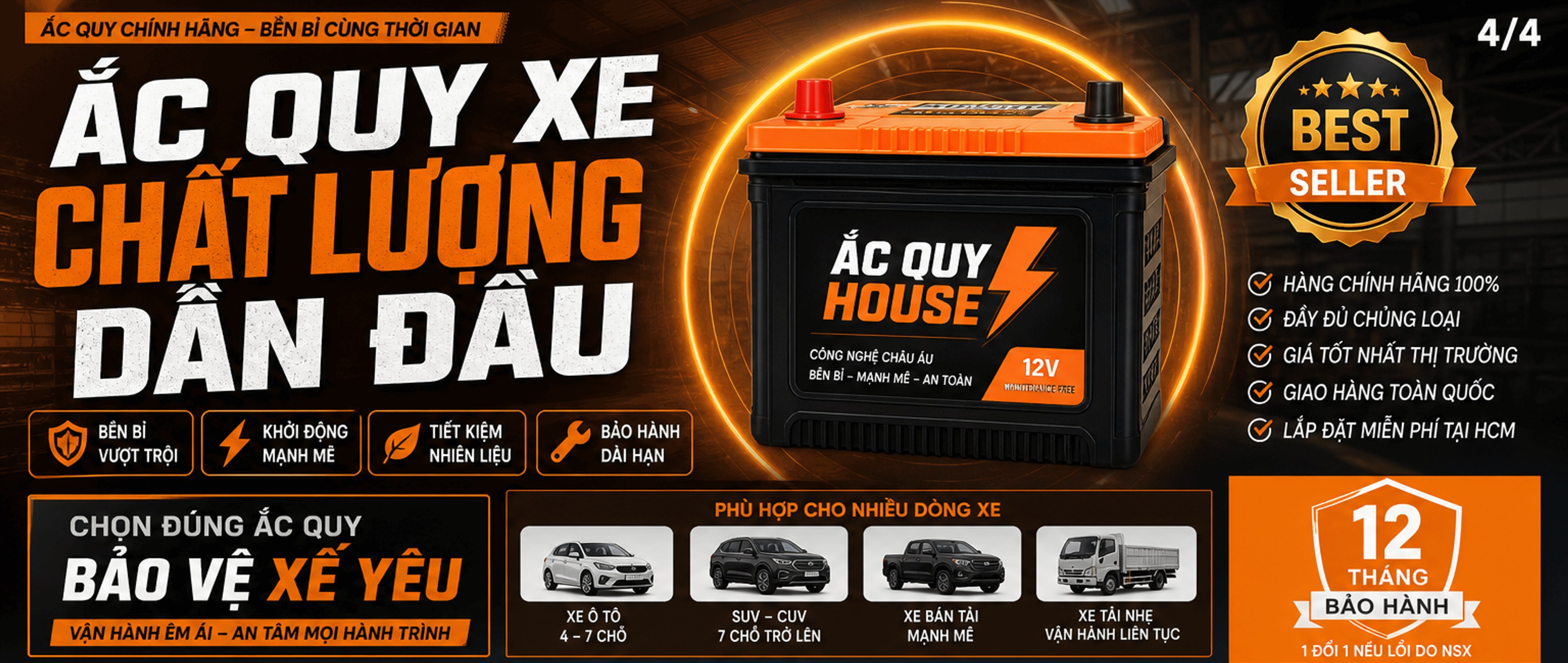 Ắc quy xe chất lượng dẫn đầu – Best seller; hàng chính hãng 100%, đầy đủ chủng loại, giá tốt, giao hàng toàn quốc, lắp đặt miễn phí tại HCM; chọn đúng ắc quy bảo vệ xế yêu; phù hợp xe ô tô, SUV, bán tải, tải nhẹ; bảo hành 12 tháng 1 đổi 1