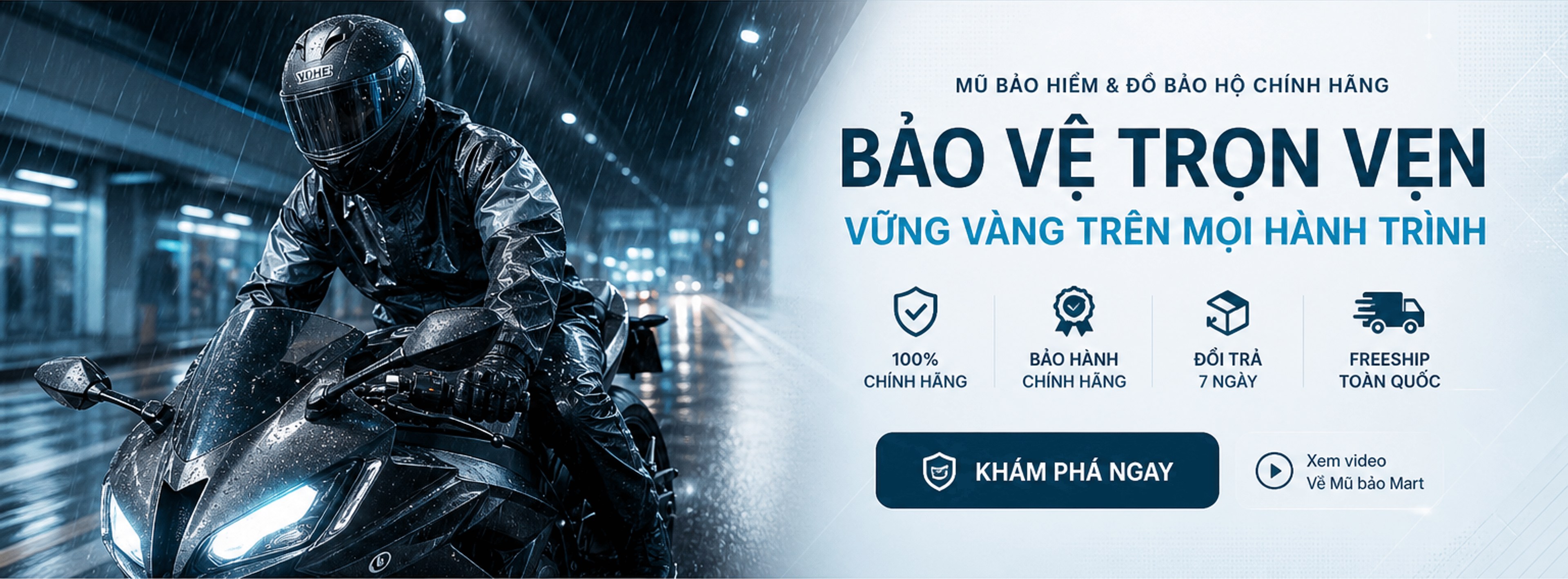 Mũ bảo hiểm & đồ bảo hộ chính hãng – Bảo vệ trọn vẹn, vững vàng trên mọi hành trình; 100% chính hãng, bảo hành chính hãng, đổi trả 7 ngày, freeship toàn quốc; Khám phá ngay
