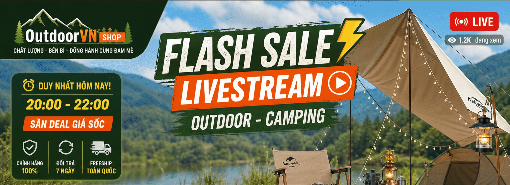Flash sale livestream Outdoor – Camping: duy nhất hôm nay 20:00 – 22:00, săn deal giá sốc; chính hãng 100%, đổi trả 7 ngày, freeship toàn quốc; LIVE 1.2K đang xem