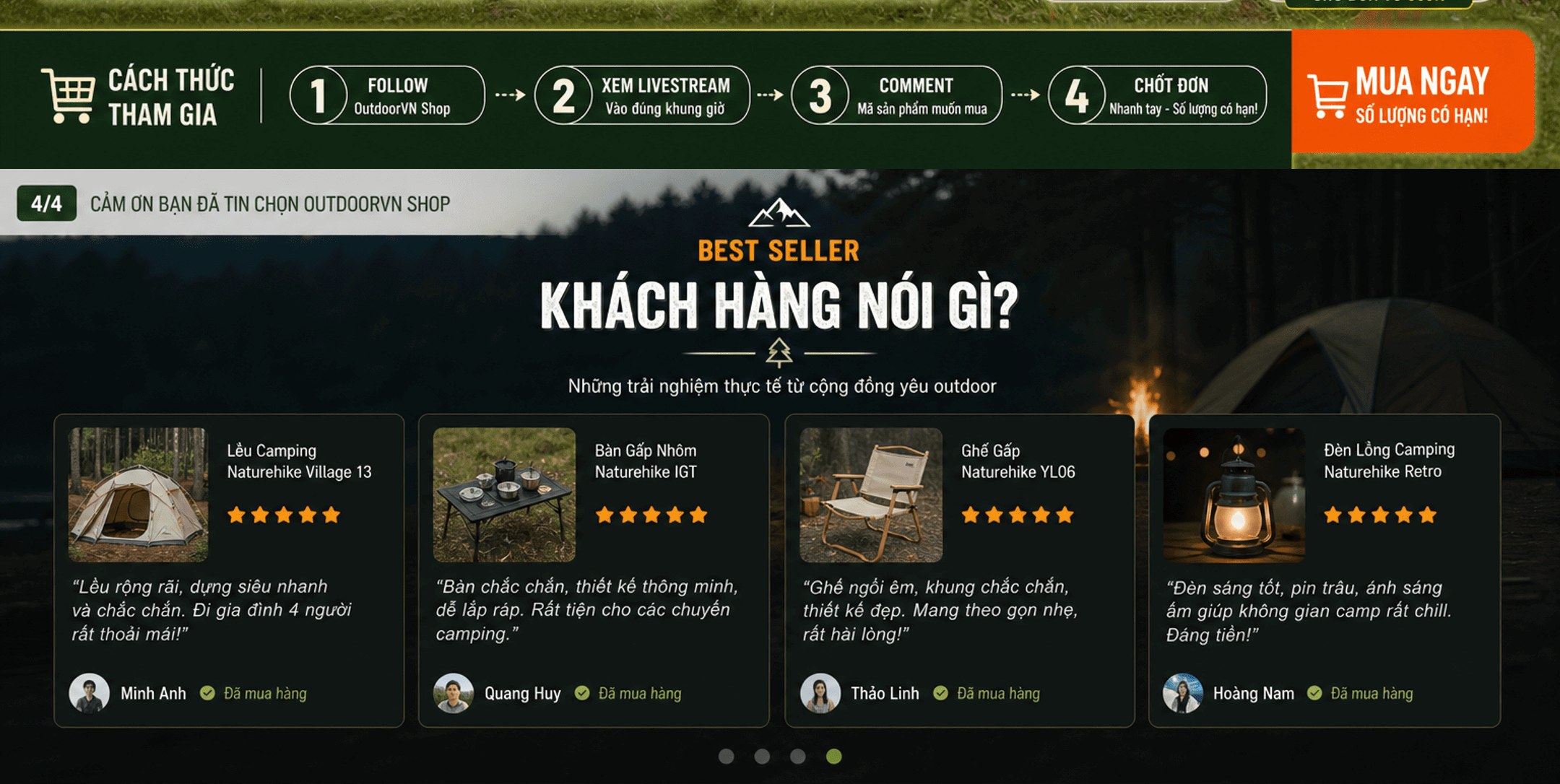 Cách thức tham gia livestream: follow OutdoorVN Shop, xem livestream, comment mã sản phẩm, chốt đơn – Mua ngay. Cảm ơn bạn đã tin chọn OutdoorVN Shop – Best seller: Khách hàng nói gì? Đánh giá 5 sao của Minh Anh, Quang Huy, Thảo Linh, Hoàng Nam về lều Village 13, bàn gấp IGT, ghế YL06, đèn lồng Retro