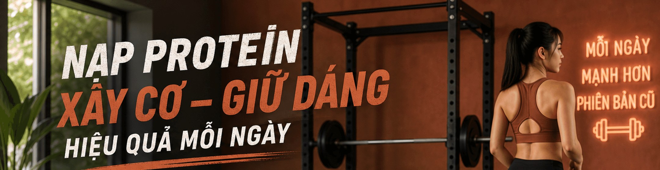 Nạp protein xây cơ – giữ dáng, hiệu quả mỗi ngày – mỗi ngày mạnh hơn