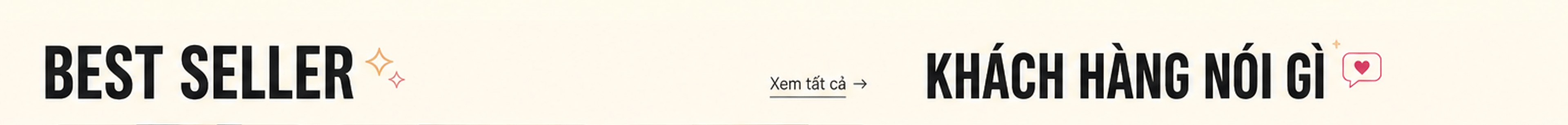 Best seller – xem tất cả; Khách hàng nói gì