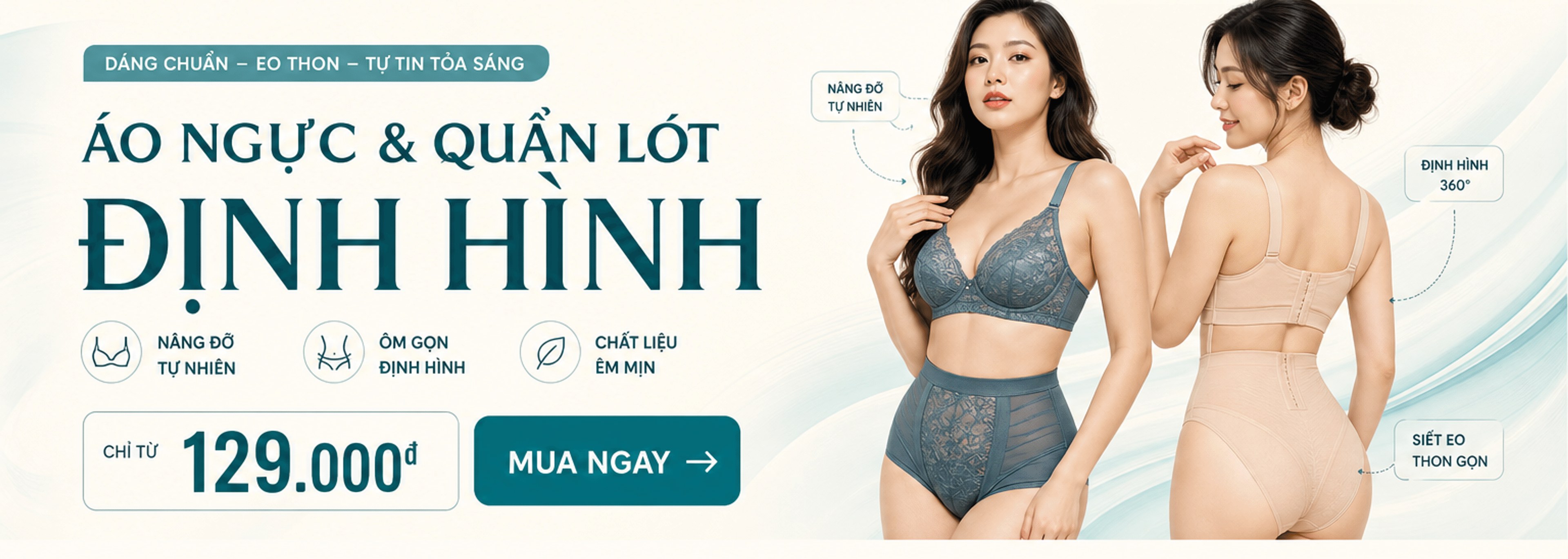 Áo ngực và quần lót định hình – dáng chuẩn, eo thon, tự tin tỏa sáng; chỉ từ 129.000đ, nút Mua ngay