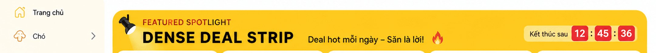 Featured Spotlight – Dense Deal Strip, deal hot mỗi ngày, đồng hồ kết thúc sau 12:45:36