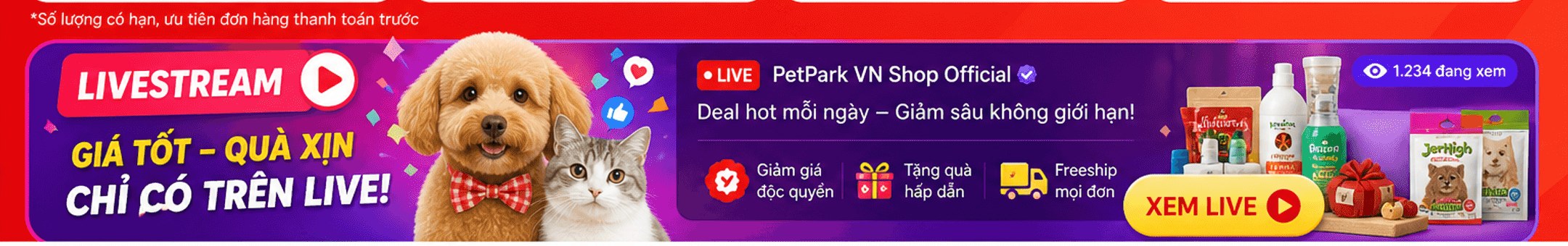 Ghi chú số lượng có hạn; banner Livestream giá tốt quà xịn chỉ có trên live, PetPark VN Shop Official, 1.234 đang xem, nút Xem live
