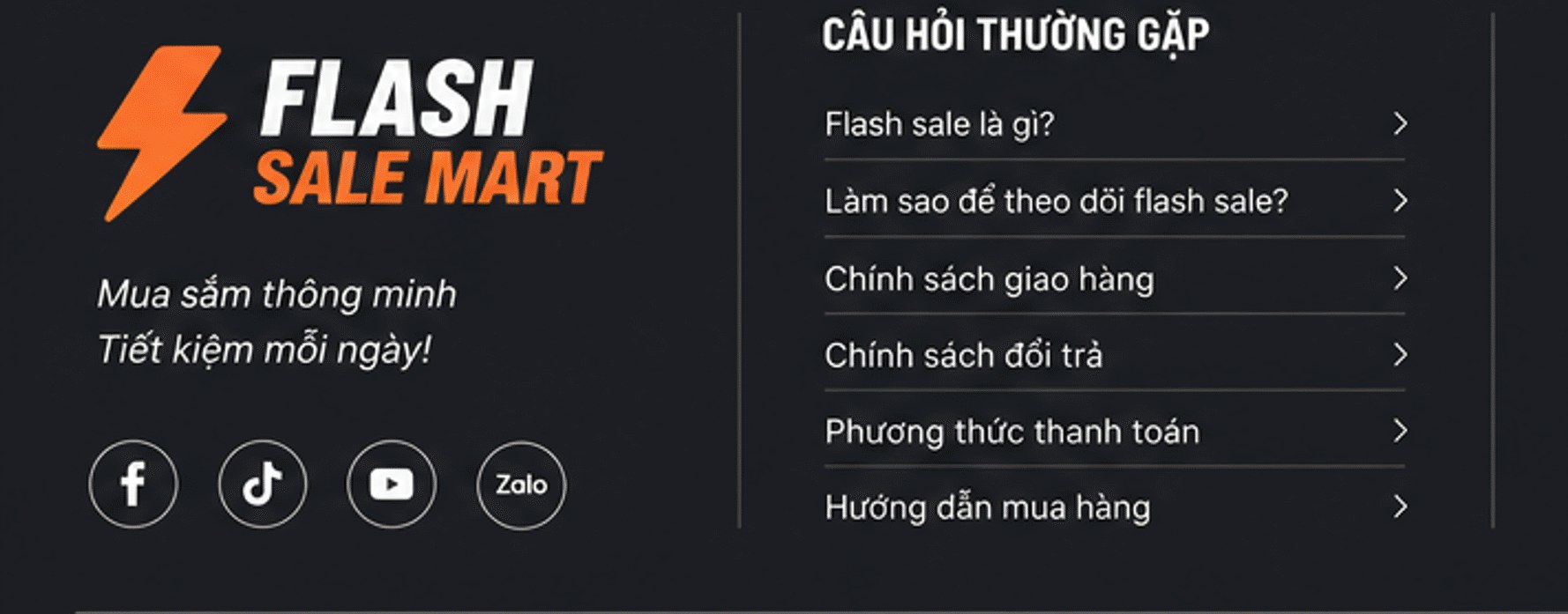 Flash Sale Mart – mua sắm thông minh, tiết kiệm mỗi ngày; mạng xã hội Facebook, TikTok, YouTube, Zalo; câu hỏi thường gặp: flash sale là gì, theo dõi flash sale, chính sách giao hàng, đổi trả, thanh toán, hướng dẫn mua hàng