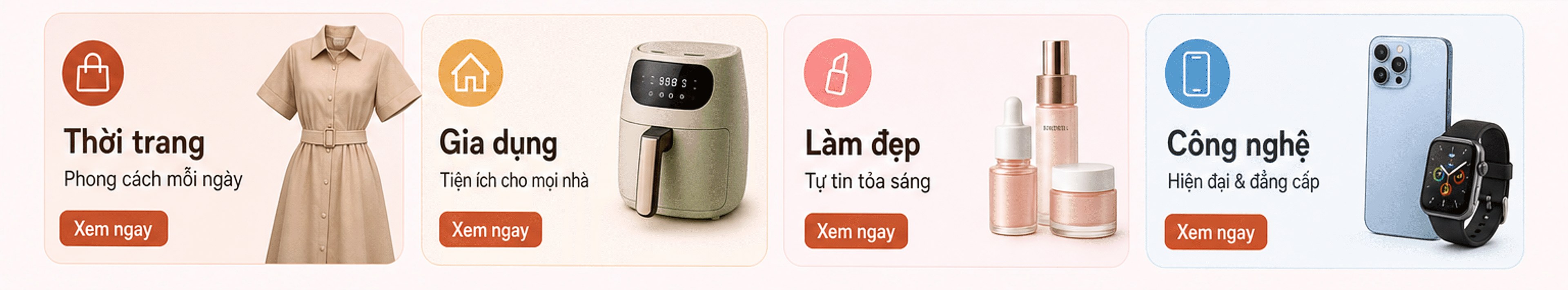 Bốn danh mục: Thời trang, Gia dụng, Làm đẹp, Công nghệ – nút Xem ngay