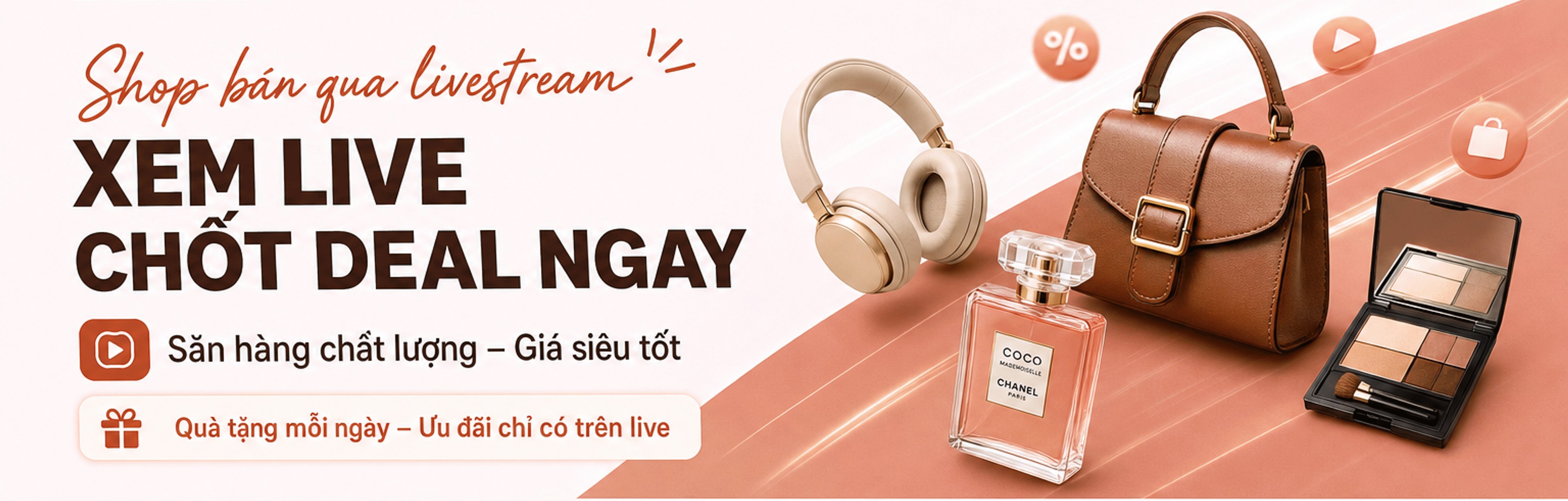 Shop bán qua livestream – Xem live chốt deal ngay – Săn hàng chất lượng, giá siêu tốt – Quà tặng mỗi ngày, ưu đãi chỉ có trên live
