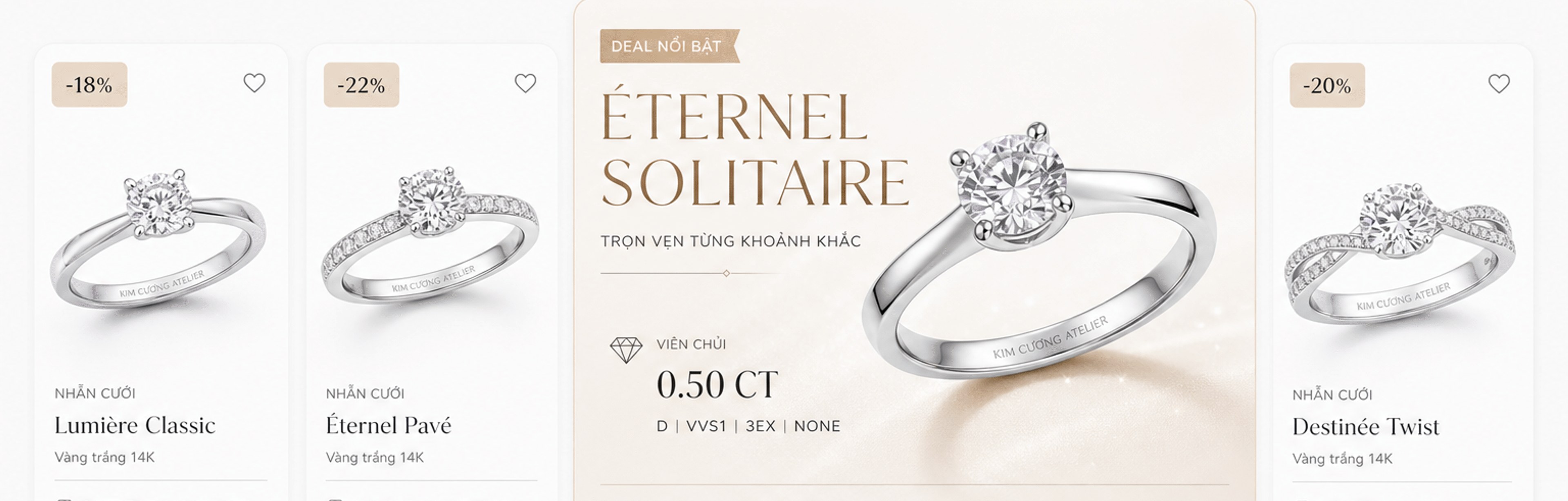 Nhẫn cưới Lumière Classic -18% 15.800.000đ, Éternel Pavé -22% 23.900.000đ, deal nổi bật Éternel Solitaire 0.50 CT D VVS1 3EX, Destinée Twist -20% 18.900.000đ